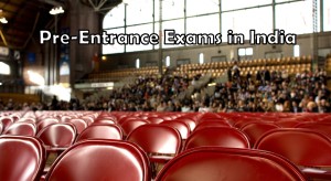 Pre- Entrance Exams: 4 Reasons Why we need them in India