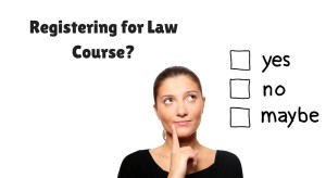 Law course Registration: Key Criteria to Right Decision