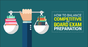 How to Balance Competitive and Board Exam Preparation